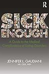 Book cover for Sick Enough: A Guide to the Medical Complications of Eating Disorders
