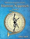 Harmony Kopprasch: Volume 1 (Millennium Kopprasch Series) Harmony Kopprasch: Volume 1 (Millennium Kopprasch Series)