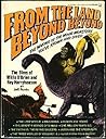 From the Land Beyond Beyond: The films of Willis O'Brien and Ray Harryhausen (A Berkley Windhover book) From the Land Beyond Beyond: The films of Willis O'Brien and Ray Harryhausen (A Berkley Windhover book)