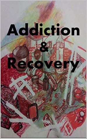 Addiction/Recovery (Kindle Edition)
