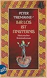 Ihr Los ist Finsternis by Peter Tremayne