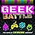Geek Battle: The Game of Ex...