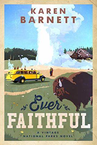 Ever Faithful (Vintage National Parks #3)
