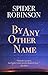 By Any Other Name by Spider Robinson