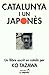 Catalunya i un japonès by Kō Tazawa