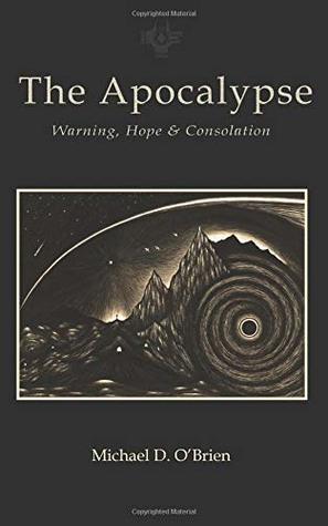 Apocalypse: Warning, Hope, and Consolation (Paperback)