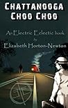 Chattanooga Choo Choo by Elizabeth Horton-Newton