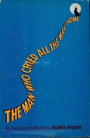 The Man Who Cried All the Way Home (Hardcover)
