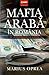 Mafia arabă în România  by Marius Oprea