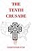 The Tenth Crusade