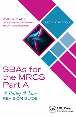 SBAs for the MRCS Part A: A Bailey & Love Revision Guide (Kindle Edition)
