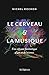 Le cerveau et la musique (French Edition)