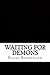 Waiting for Demons: Book 7 ...