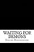 Waiting for Demons: Book 7 in the Establishment Series