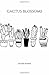 Cactus Blossoms