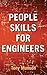 People Skills for Engineers by Tony Munson