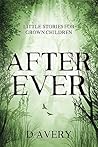 After Ever by D. Avery
