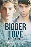 Bigger Love (Big Love, #2)
