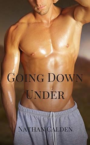 Going Down Under (Kindle Edition)