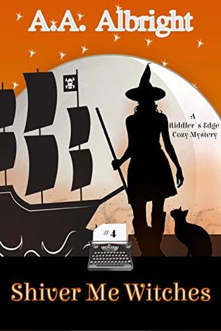 Shiver Me Witches (A Riddler's Edge Cozy Mystery #4)
