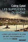 Les Suppliciées du Rhône by Coline Gatel
