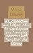 A Classification and Subject Index for Cataloguing and Arranging the Books and Pamphlets of a Library