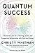 Quantum Success: 7 Essential Laws for a Thriving, Joyful, and Prosperous Relationship with Work and Money