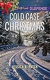 Cold Case Christmas by Jessica R. Patch