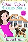 Miss Sylvia's Stolen Bible by Harper Harris