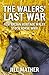 The Walers' last war  by Jill Mather