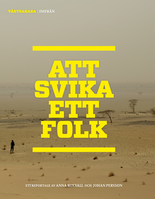 Att svika ett folk; Västsahara Inifrån (Paperback)