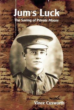 Jum's luck : the saving of Private Moore
