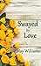 Swayed by Love (Swayed Roma...