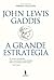 A Grande Estratégia