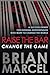 Raise the Bar, Change the Game by Brian Marcel