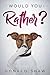 Would You Rather? by Donald Shaw