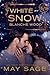 White as Snow (Not Quite the Fairy Tale, #5.5)