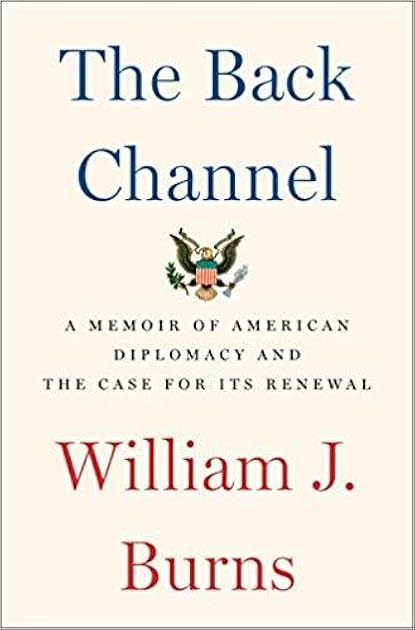 The Back Channel: A Memoir of American Diplomacy and the Case for Its Renewal