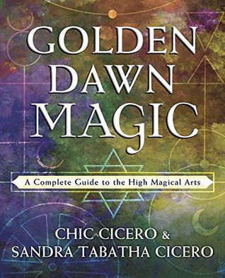 Golden Dawn Magic: A Complete Guide to the High Magical Arts (Kindle Edition)