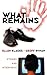 What Remains: Stories and I...