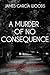 A Murder of No Consequence by James García Woods