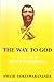 The Way to God - As Taught by Sri Ramakrishna