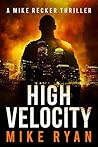 High Velocity by Mike  Ryan