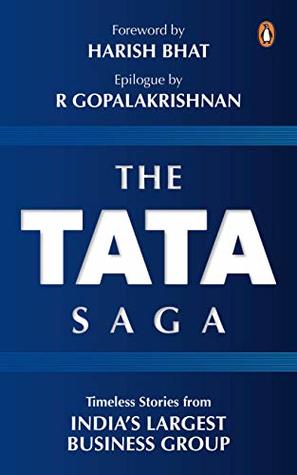 The Tata Saga: Timeless Stories From India's Largest Business Group (Hardcover)