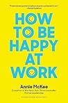 How to Be Happy a...