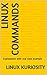 Linux Commands by Linux Kuriosity