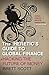 The Heretic's Guide to Global Finance: Hacking the Future of Money