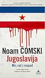Jugoslavija – mir, rat i raspad