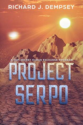 Project Serpo: A Top-Secret Human Exchange Program (Kindle Edition)