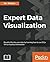 Expert Data Visualization: ...